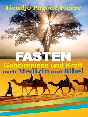 cover image of FASTEN GEHEIMNISSE und KRAFT nach Medizin und Bibel